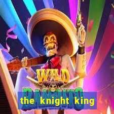 the knight king who returned with a god ptbr